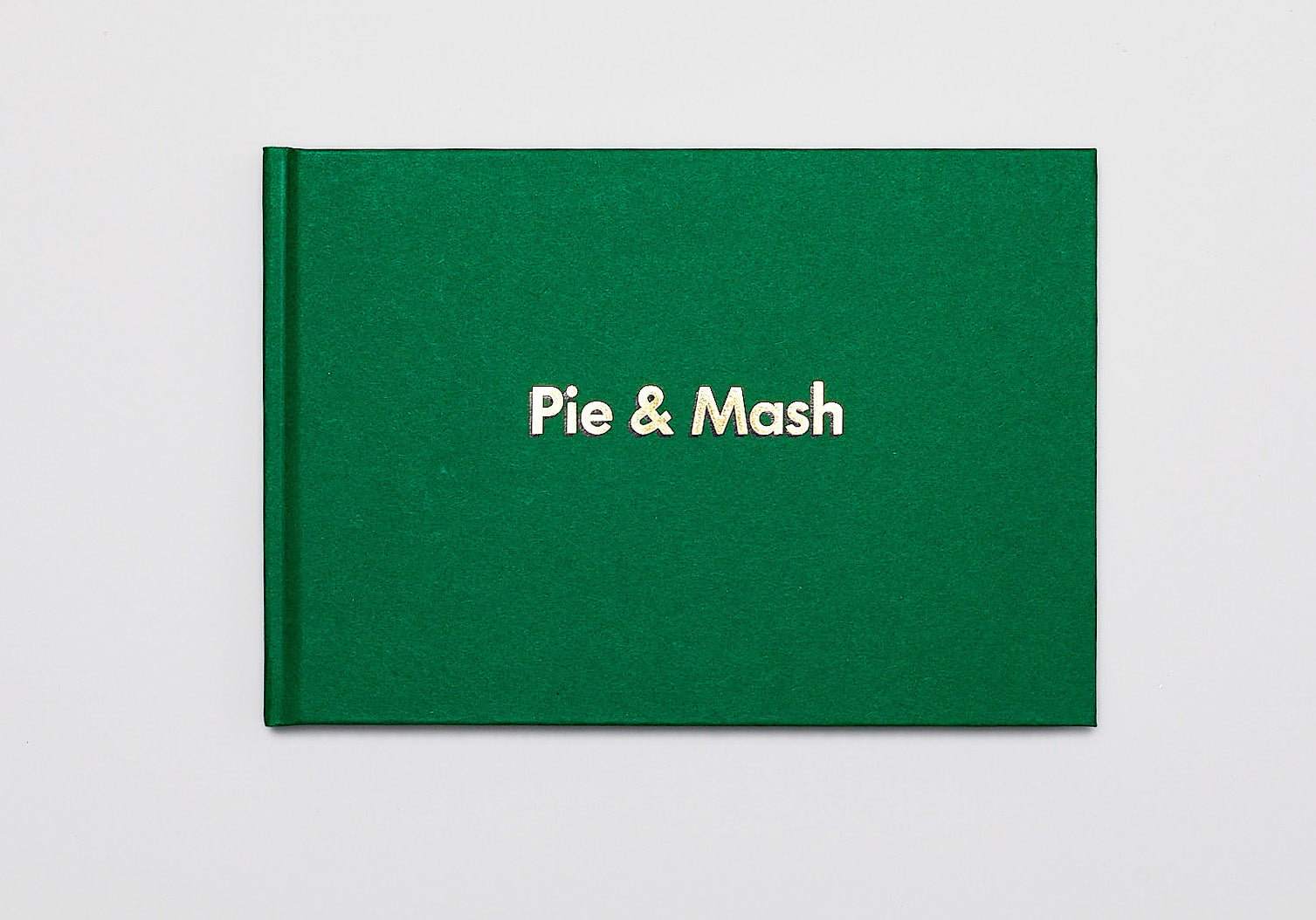 Pie & Mash Hardback